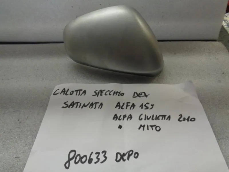 Calotta Specchio Destro Satinata Alfa Romeo 159 / Alfa Giulietta 2010 / Alfa Mito