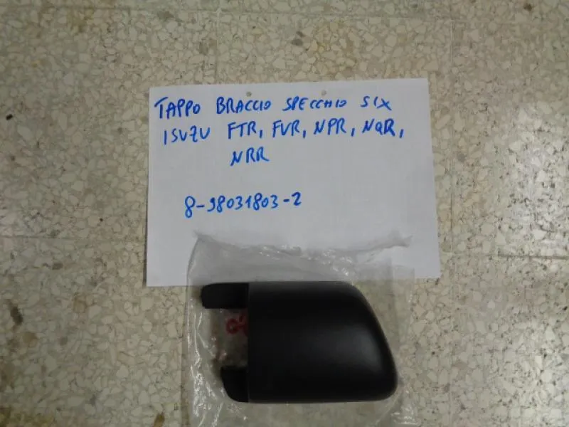 Tappo Braccio Specchio Sinistro Isuzu Ftr